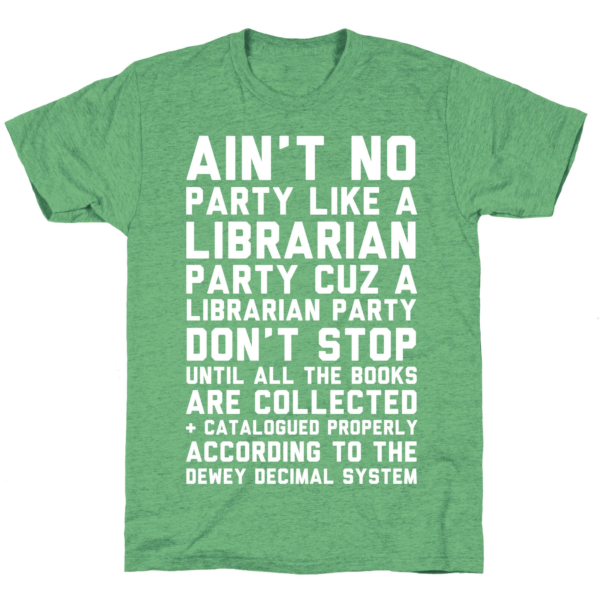 Ain't No Party Like A Librarian Party Unisex Triblend Tee